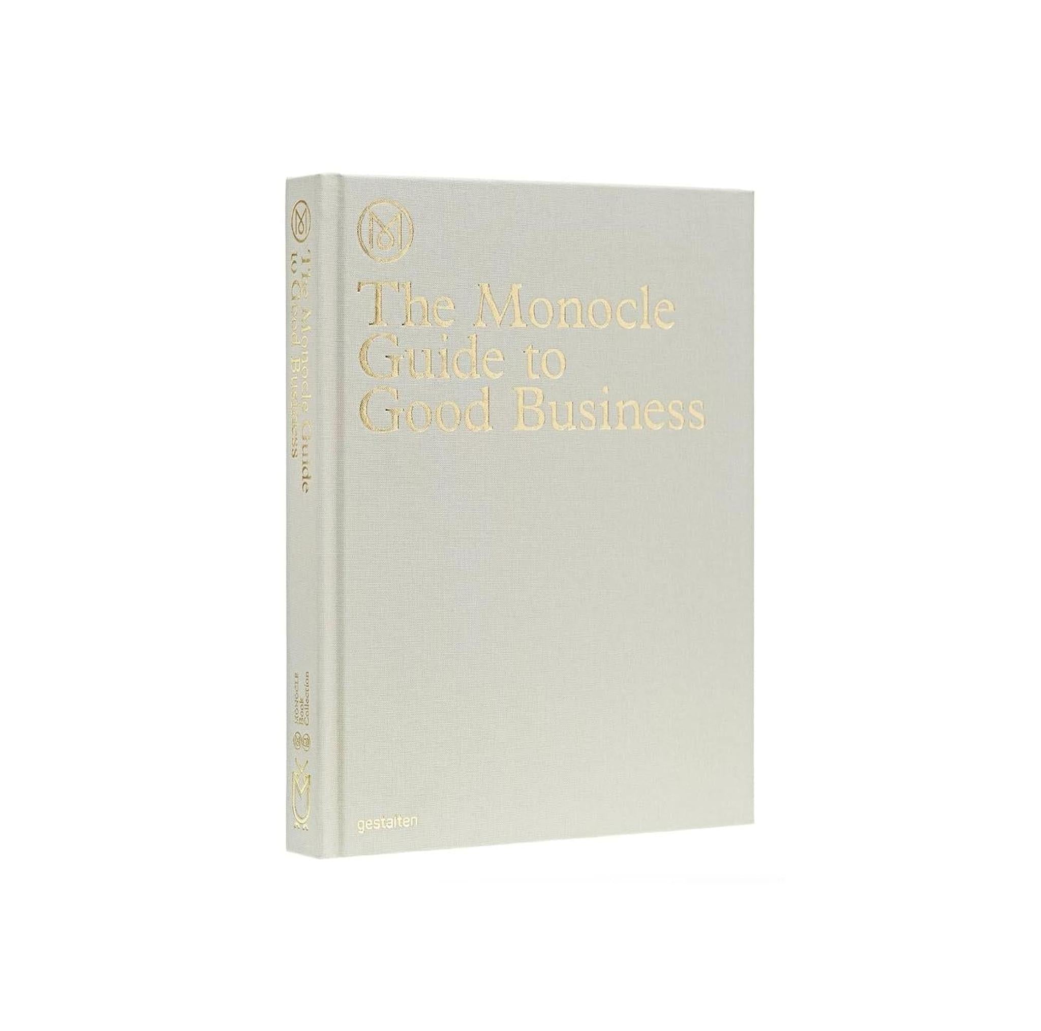 THE MONOCLE GUIDE TO GOOD BUSINESS
