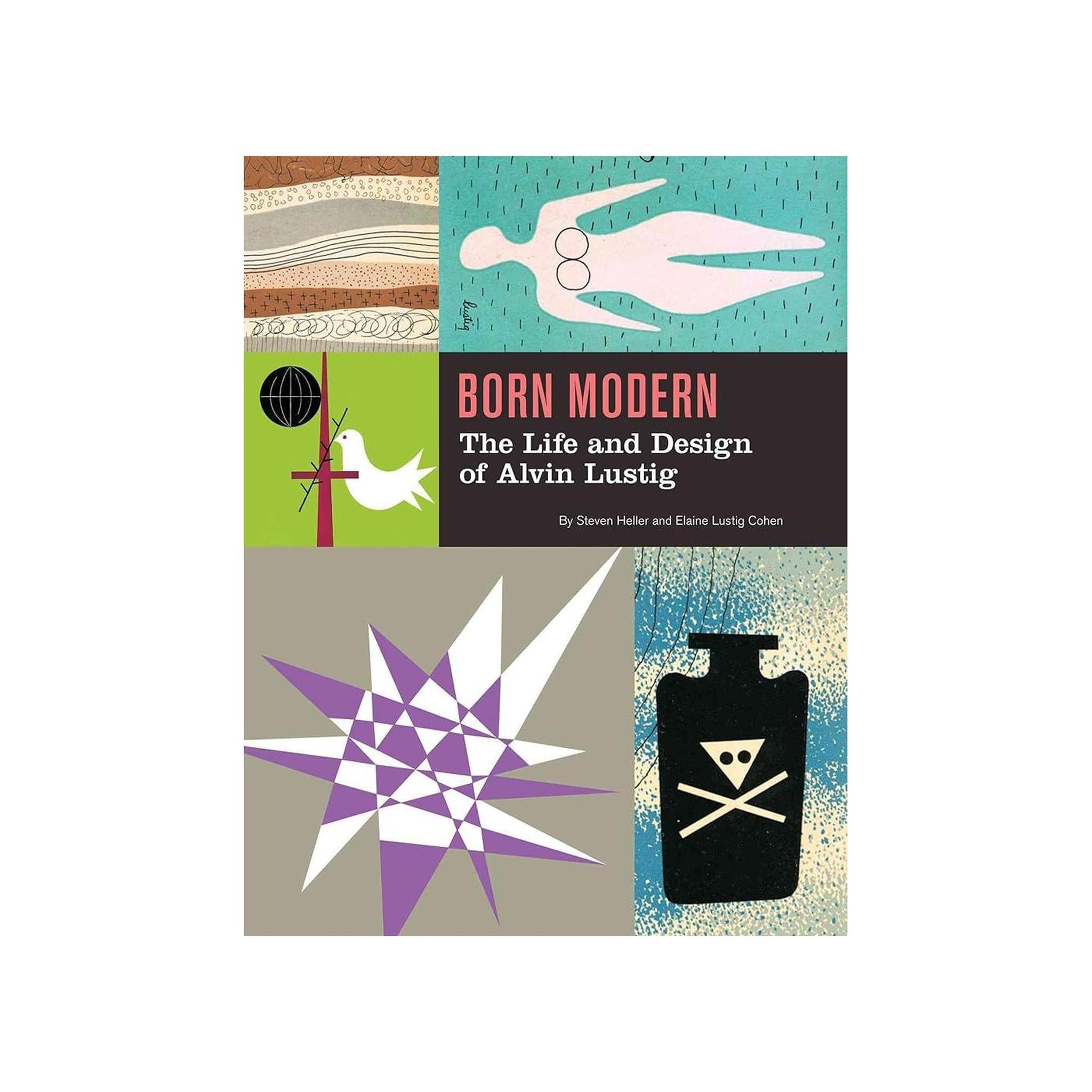 BORN MODERN / THE LIFE AND DESIGN OF ALVIN LUSTIG
