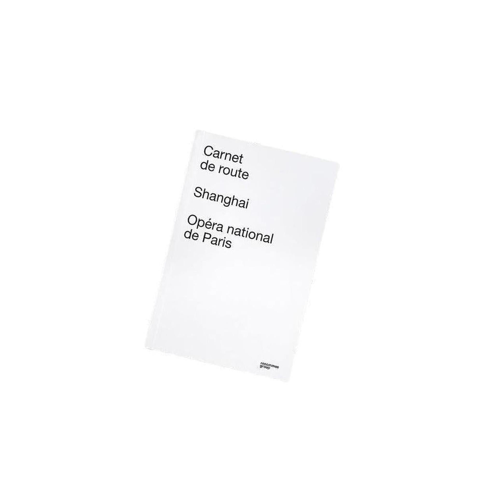 CARNET DE ROUTE - SHANGHAI - OPÉRA NATIONAL DE PARIS