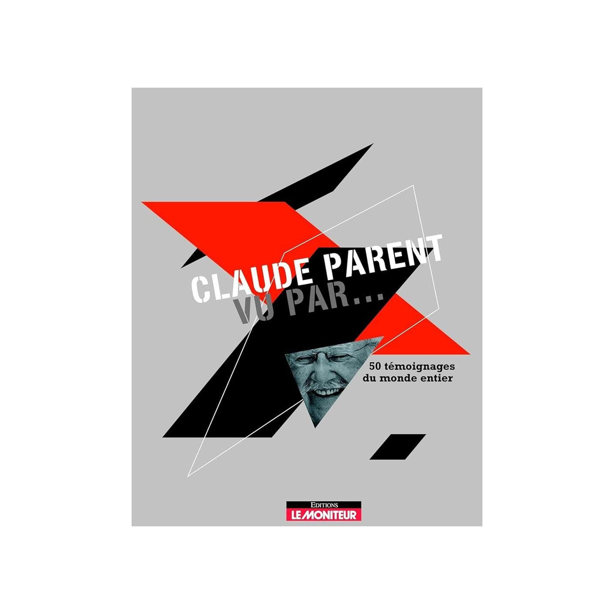 CLAUDE PARENT VU PAR...