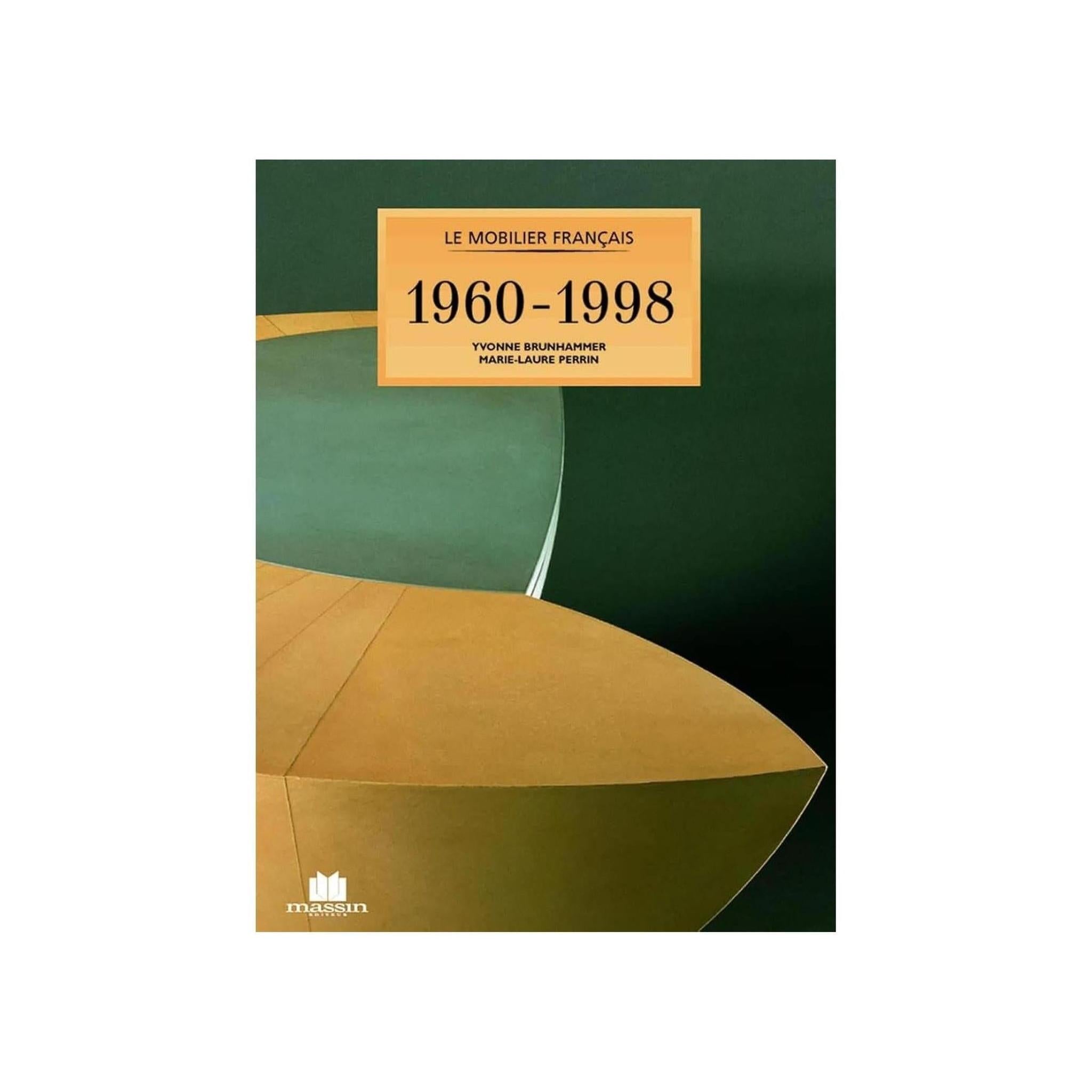 LE MOBILIER FRANÇAIS : 1960-1998