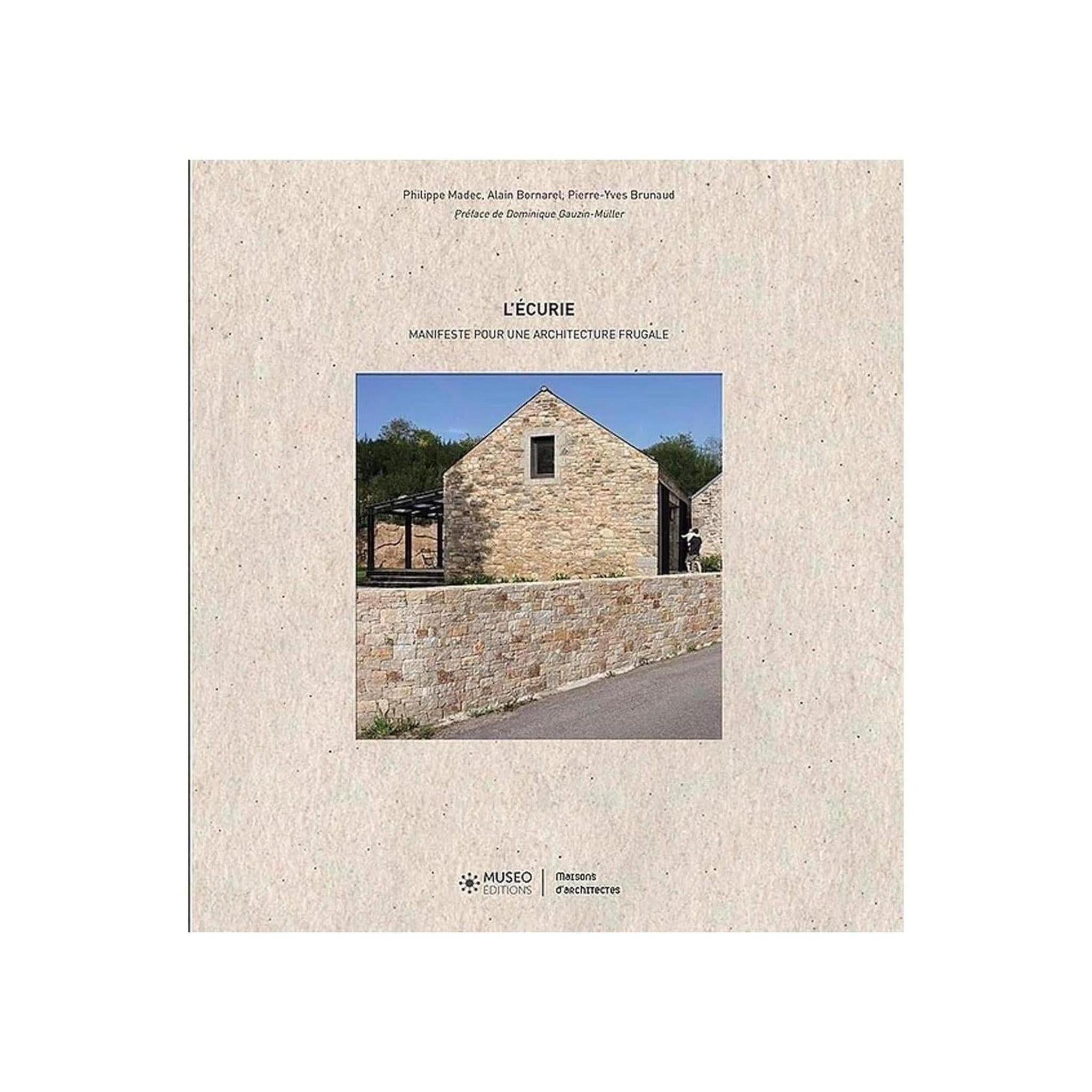 L'ÉCURIE: MANIFESTE POUR UNE ARCHITECTURE FRUGALE