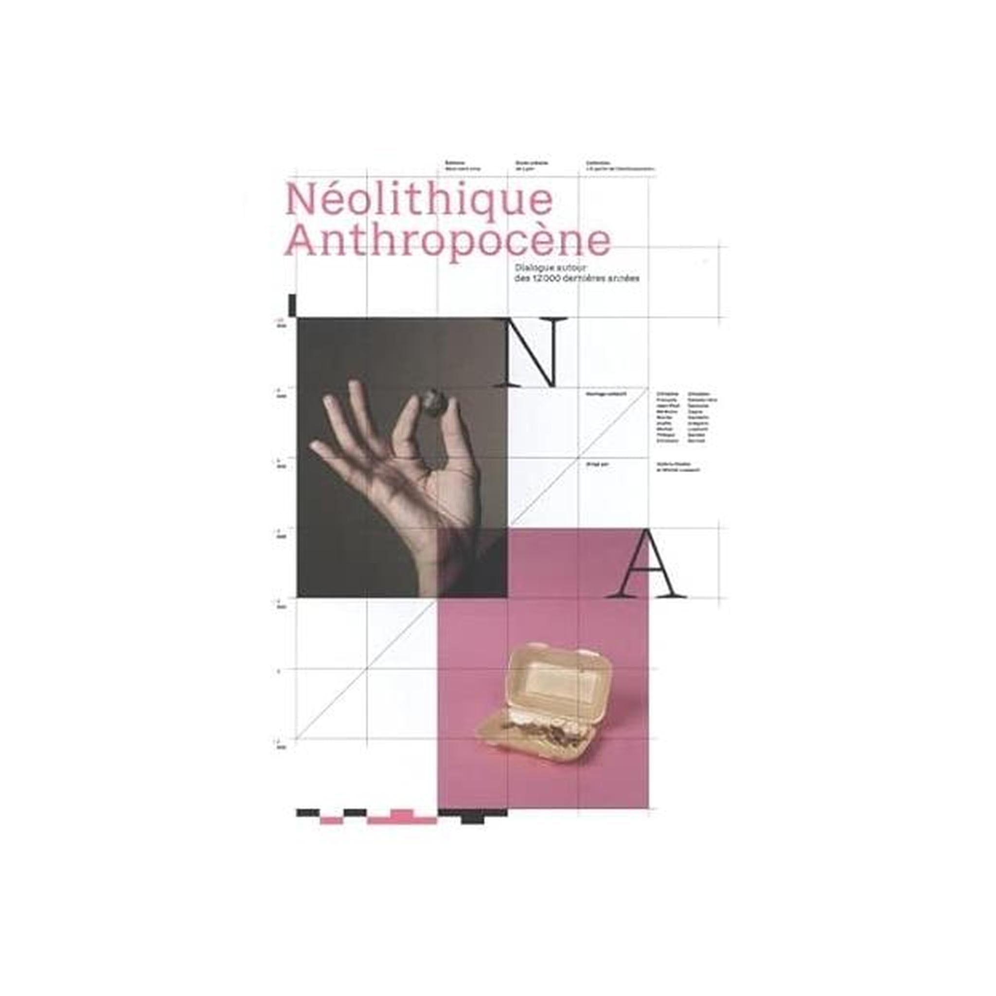 NÉOLITHIQUE ANTHROPOCÈNE / DIALOGUE AUTOUR DES 12000 DERNIÈRES ANNÉES