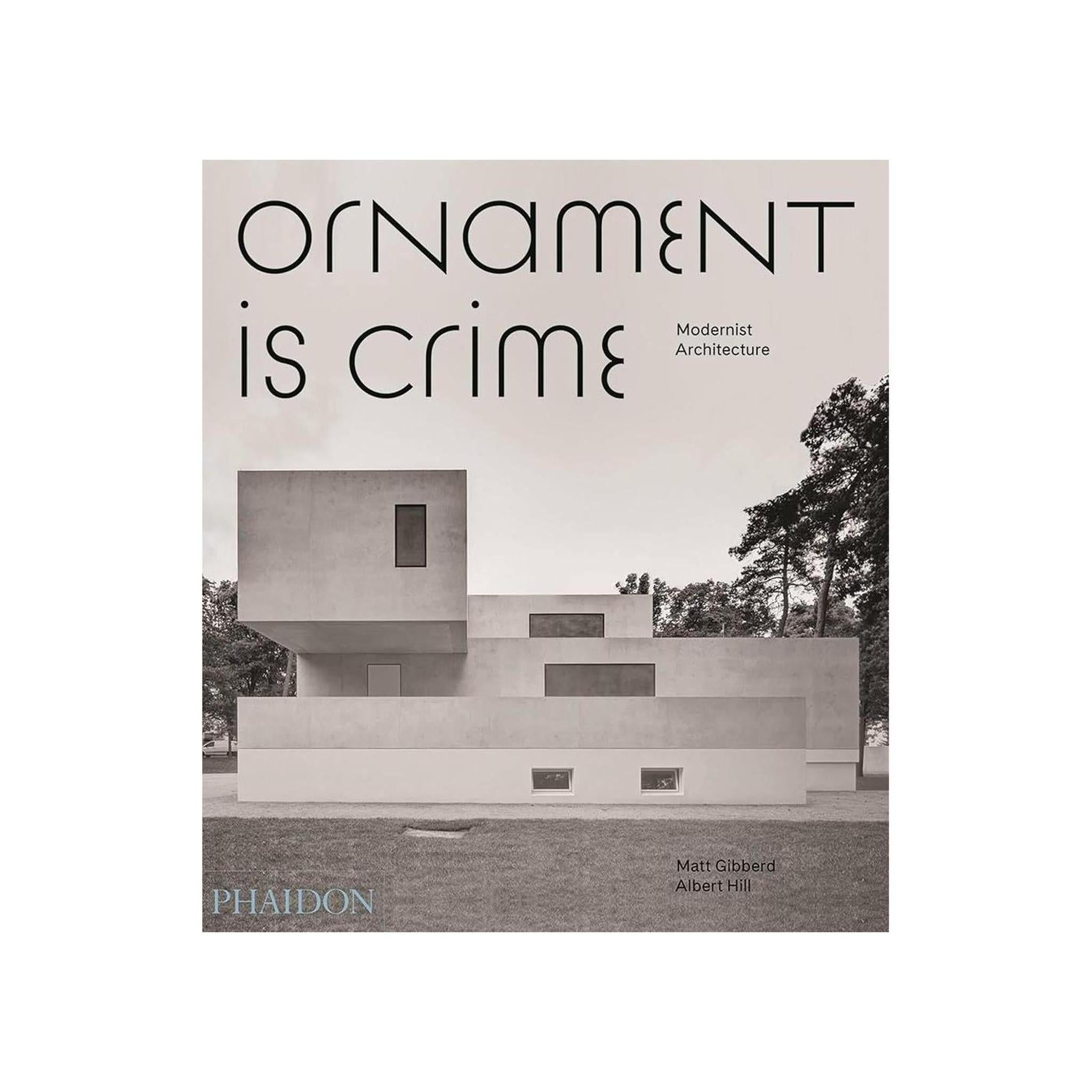 ORNAMENT IS CRIME / MODERNIST ARCHITECTURE
