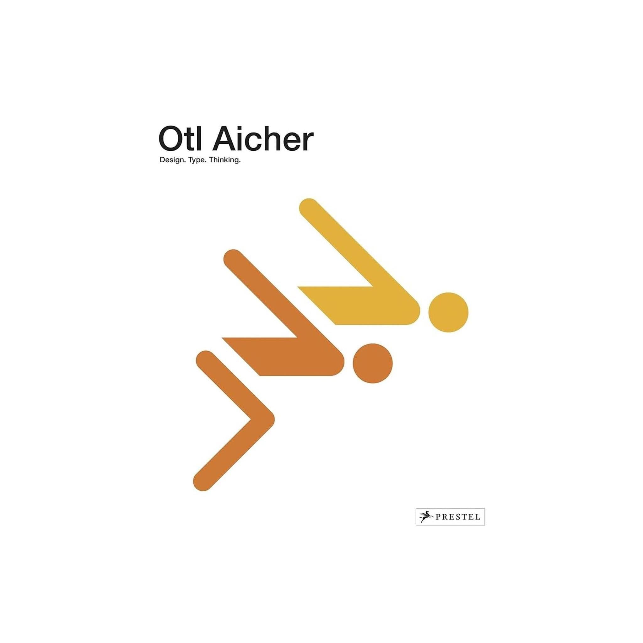 OTL AICHER: DESIGN. TYPE. THINKING.