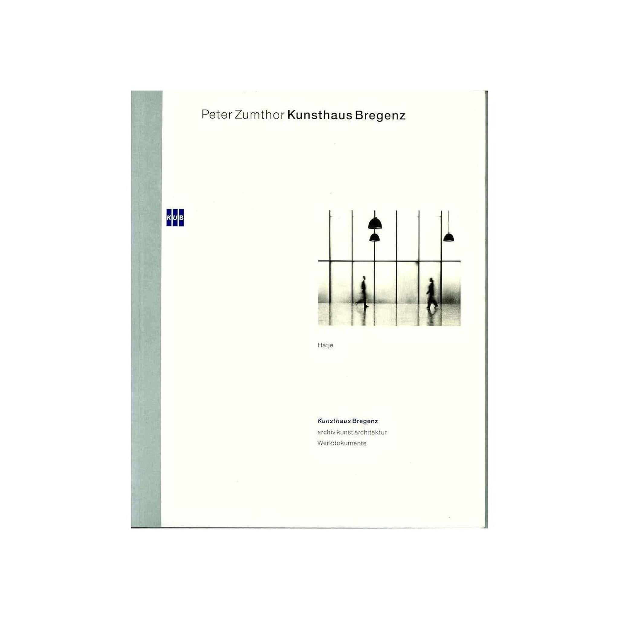 PETER ZUMTHOR / KUNSTHAUS BREGENZ