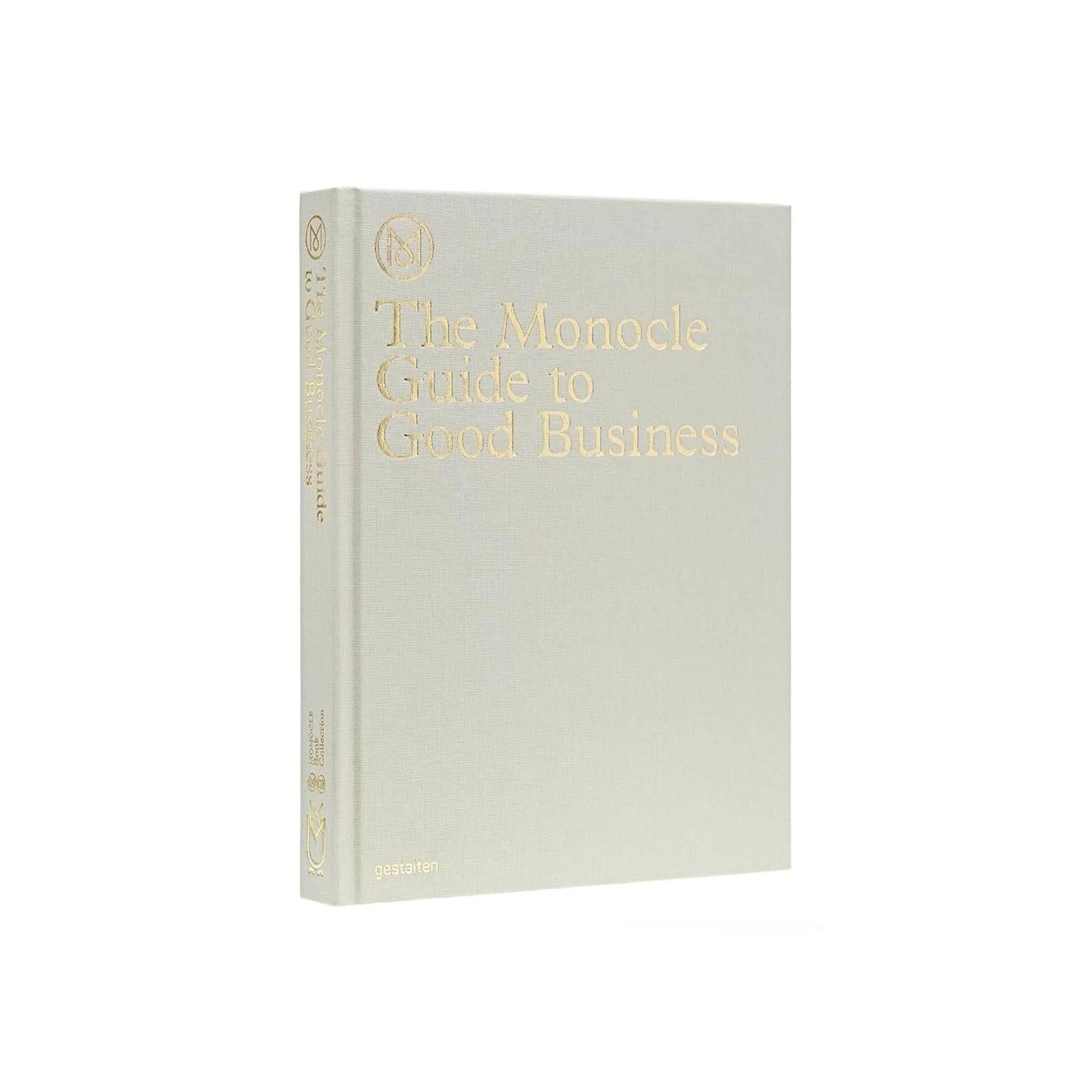 THE MONOCLE GUIDE TO GOOD BUSINESS