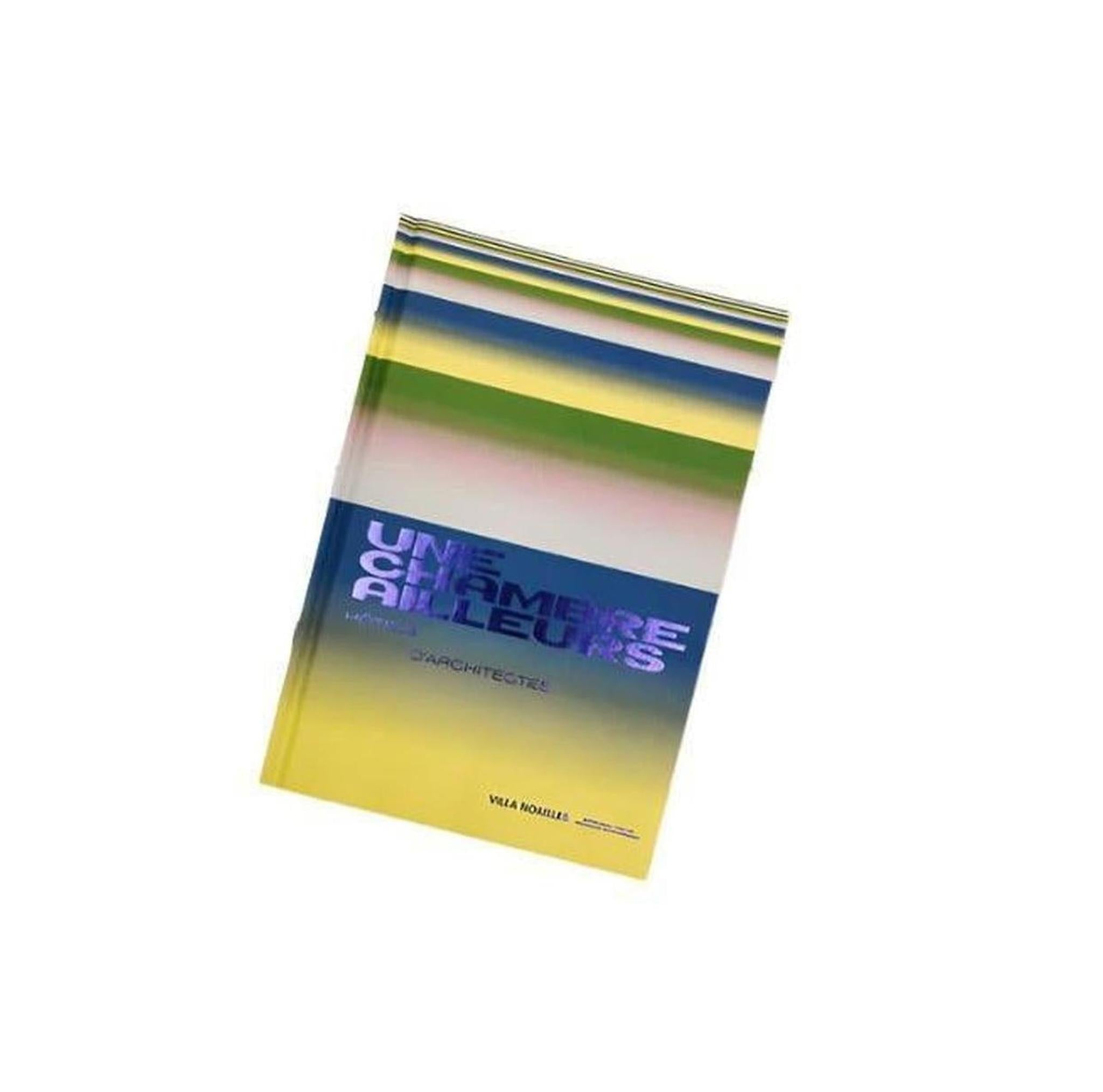 UNE CHAMBRE AILLEURS - HÔTELS D’ARCHITECTES